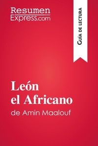  ResumenExpress - Guía de lectura  : León el Africano de Amin Maalouf (Guía de lectura) - Resumen y análisis completo.