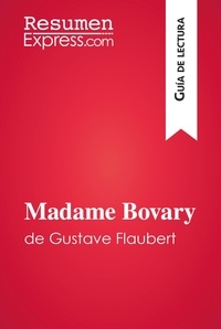  ResumenExpress - Guía de lectura  : Madame Bovary de Gustave Flaubert (Guía de lectura) - Resumen y análisis completo.