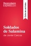  ResumenExpress - Guía de lectura  : Soldados de Salamina de Javier Cercas (Guía de lectura) - Resumen y análisis completo.