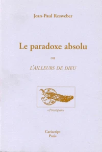 Le paradoxe absolu ou L'ailleurs de Dieu