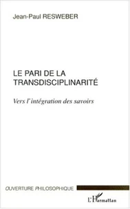 Le pari de la transdisciplinarité.