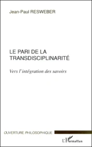 Le pari de la transdisciplinarité.