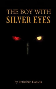 The Boy with Silver Eyes