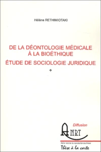 De la déontologie médicale à la bioéthique