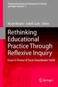 Nicole Mockler - Rethinking Educational Practice Through Reflexive Inquiry - Essays in Honour of Susan Groundwater-Smith.