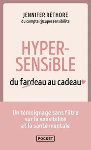 Hypersensible, du fardeau au cadeau