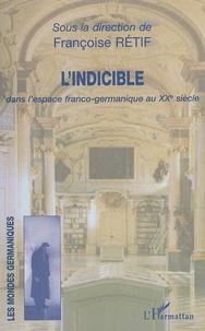 L'indicible dans l'espace franco-germanique au XXème siècle