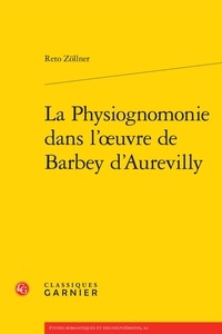 Reto Zöllner - La Physiognomonie dans l'oeuvre de Barbey d'Aurevilly.