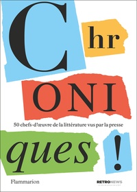 French e books téléchargement gratuit Chroniques !  - 50 chefs-d'oeuvre de la littérature vus par la presse