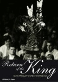 Return of the King: Elvis Presley's Great Comeback.