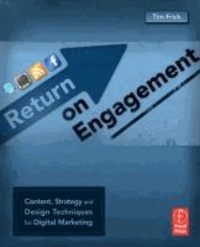 Return on Engagement - A Web Designer's Field Guide to Digital Marketing.