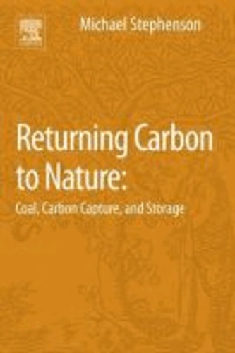 Returning Coal and Carbon to Nature - Carbon Capture and Storage.