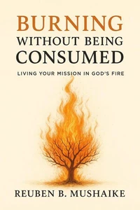 Burning Without Being Consumed
