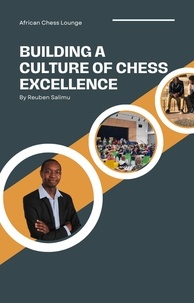  Reuben Salimu - Building a Culture of Chess Excellence.