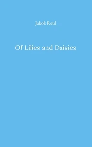Of Lilies and Daisies