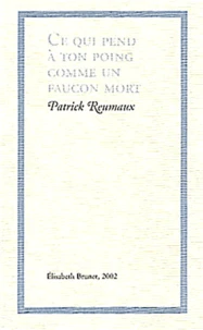 Ce Qui Pend A Ton Poing Comme Un Faucon Mort