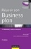 Réussir son business plan - 3e éd.. Méthodes, outils et astuces 3e édition