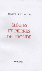 Elégies et pierres de fronde
