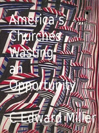 America's Churches Wasting an Opportunity