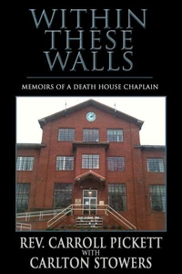 Within These Walls: Memoirs of a Death House Chaplain