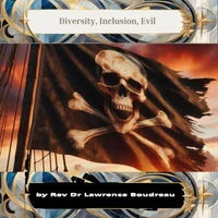 Diversity, Inclusion, Evil