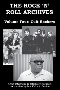  Rev. Keith A. Gordon - The Rock 'n' Roll Archives, Volume Four: Cult Rockers.