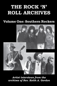  Rev. Keith A. Gordon - The Rock 'n' Roll Archives, Volume One: Southern Rockers.