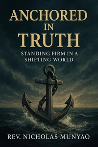 Anchored in Truth: Standing Firm in a Shifting World