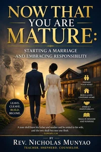 Now That You are Mature