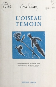 Rêva Rémy - L'oiseau témoin.