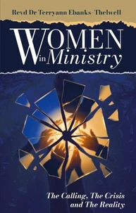 Women in Ministry: The Calling, the Crisis and the Reality