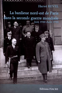 La banlieue nord-est de Paris dans la Seconde Guerre mondiale