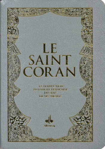 Le Saint Coran. Essai de traduction en langue française du sens de ses versets, Couverture argent