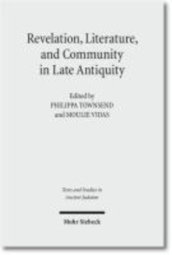 Revelation, Literature, and Community in Late Antiquity.