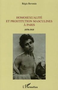 Homosexualité et prostitution masculines à Paris