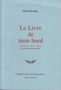 Le Livre De Mon Bord. Notes 1930-1936, Suivi De Fragments Inedits