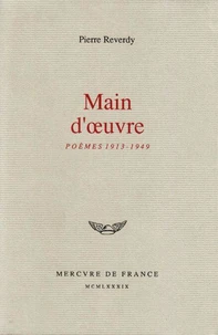 MAIN D'OEUVRE (POEMES 1913-1949)