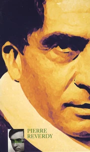 Pierre Reverdy Coffret en 3 volumes : Main d'oeuvre 1913-1949 ; Plupart du temps 1915-1922 ; Sable mouvant
