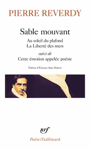 Sable mouvant ; Au soleil du plafond ; La liberté des mers