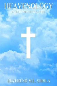 Heavenology A Path to Eternal Life