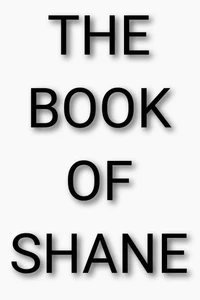 The Book of Shane
