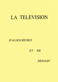  Reversat - La Television D'Aujourd'Hui Et De Demain.