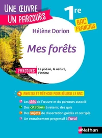 Analyse et étude de l'oeuvre - Mes Forêts de H.Dorion - Réussir son BAC Français 1re 2026 - Parcours associé la poésie, la nature, l'intime - Une œuvre, un parcours