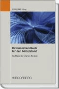 Revisionshandbuch für den Mittelstand - Die Praxis der Internen Revision.