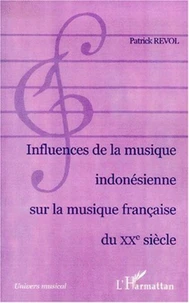 Influences de la musique indonésienne sur la musique française du XXème siècle