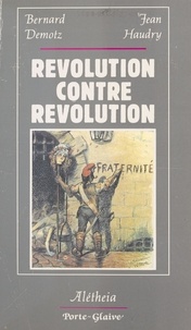 Bernard Demotz - Révolution, contre-révolution - actes du colloque, Lyon, 1989.