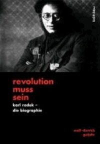 »Revolution muss sein« - Karl Radek - Die Biographie.