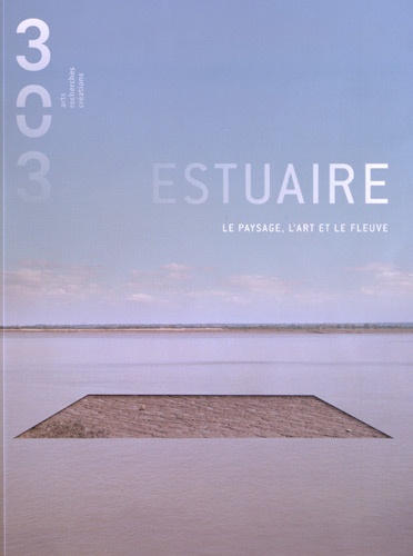 Jean Blaise - 303 Arts Recherches Créations N° 122/2012 : Estuaire 2012 - Le paysage, l'art et le fleuve.