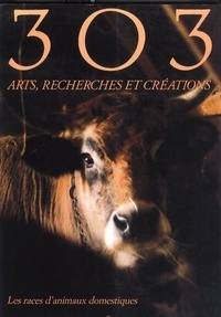  Association 303 - 303 Arts Recherches Créations N° 88/1999 : Les races d'animaux domestiques.