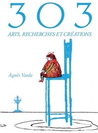  Association 303 - 303 Arts Recherches Créations N° 92/2006 : Agnès Varda.